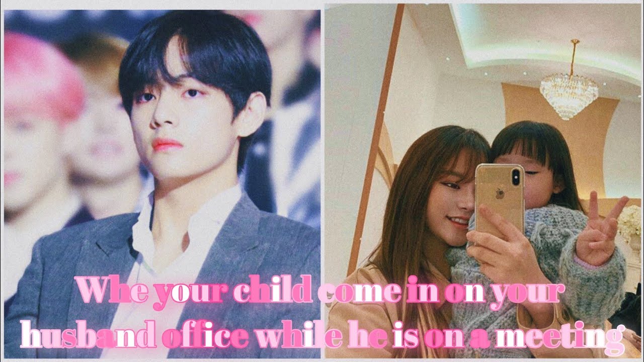 When your child come in on  your husband meeting room while he has in a meeting|BTS V𝓫𝓪𝓷𝓰𝓽𝓪𝓷_𝔀𝓲𝓽𝓱𝓵𝓾𝓿