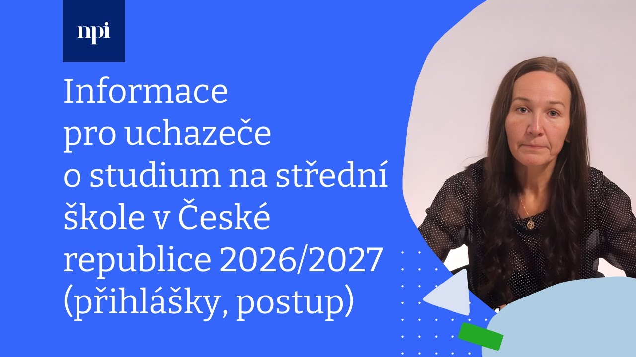 Informace pro uchazeče o studium na střední škole v České republice 2026/2027 (přihlášky, postup)