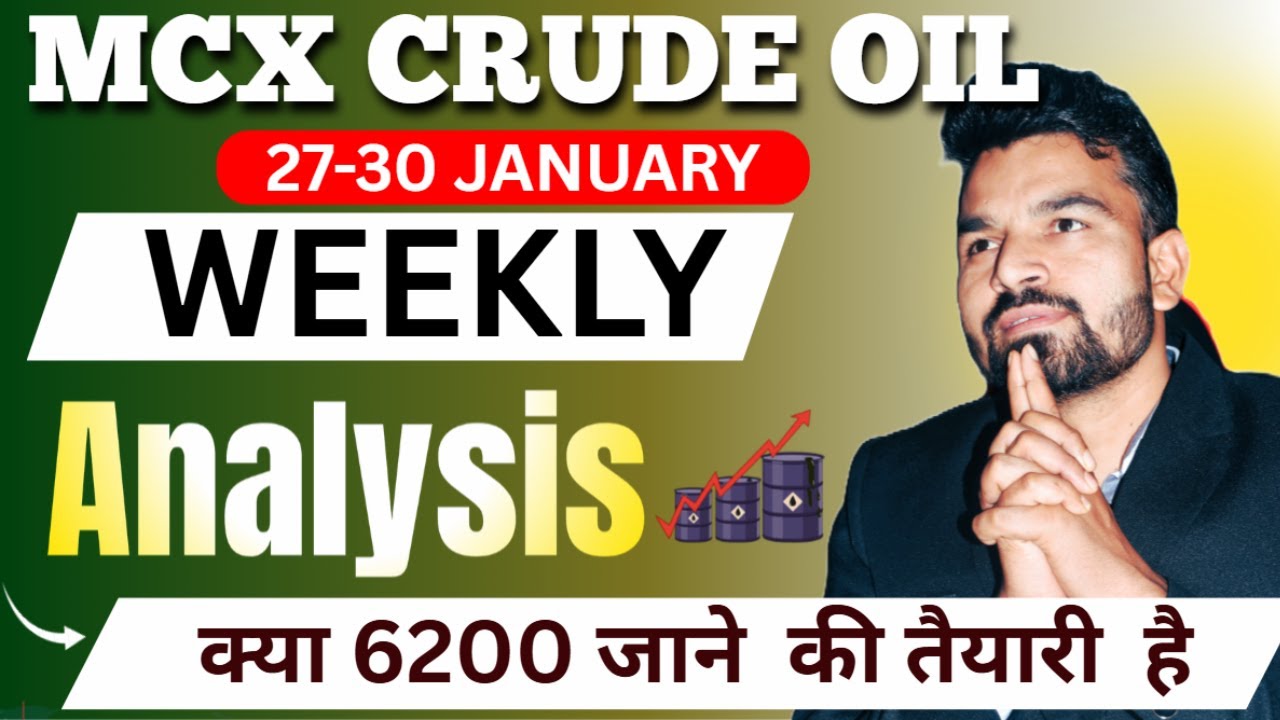 CRUDE OIL WEEKLY ANALYSIS 27-30 JAN l CRUDE OIL MCX WEEKLY PREDICTION #mcxcrudeoil