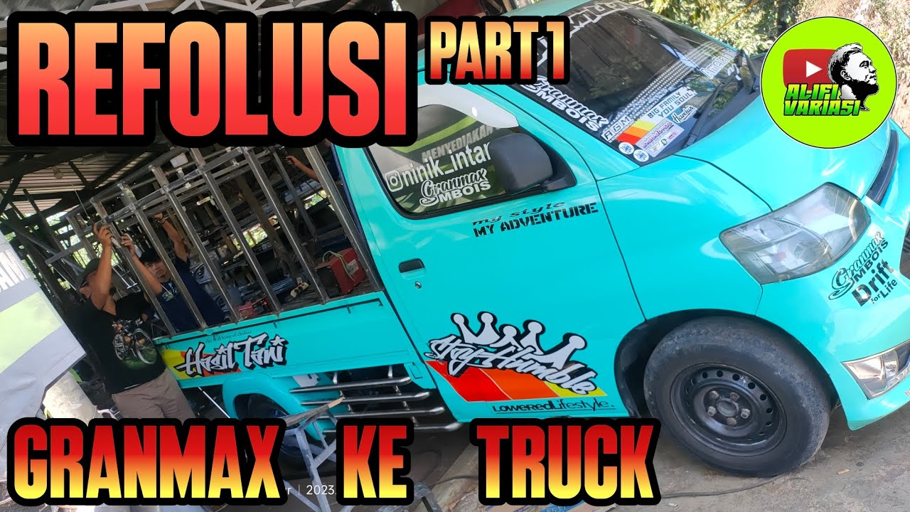 REFOLUSI TERCEPAT Granmax ke Truck modifikasi bak mobil Part 1