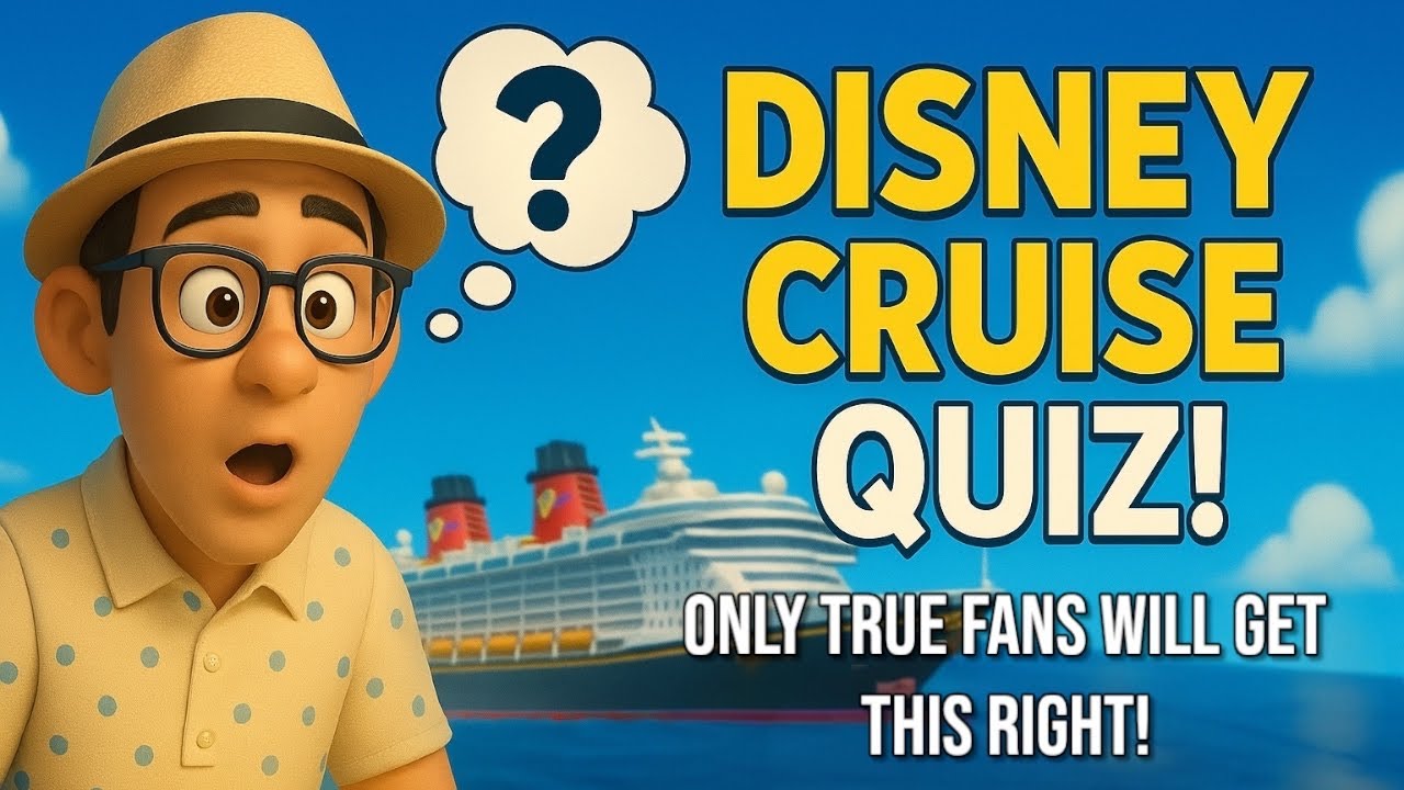 Disney Cruise Line Quiz - Only True Fans Will Get This Right!