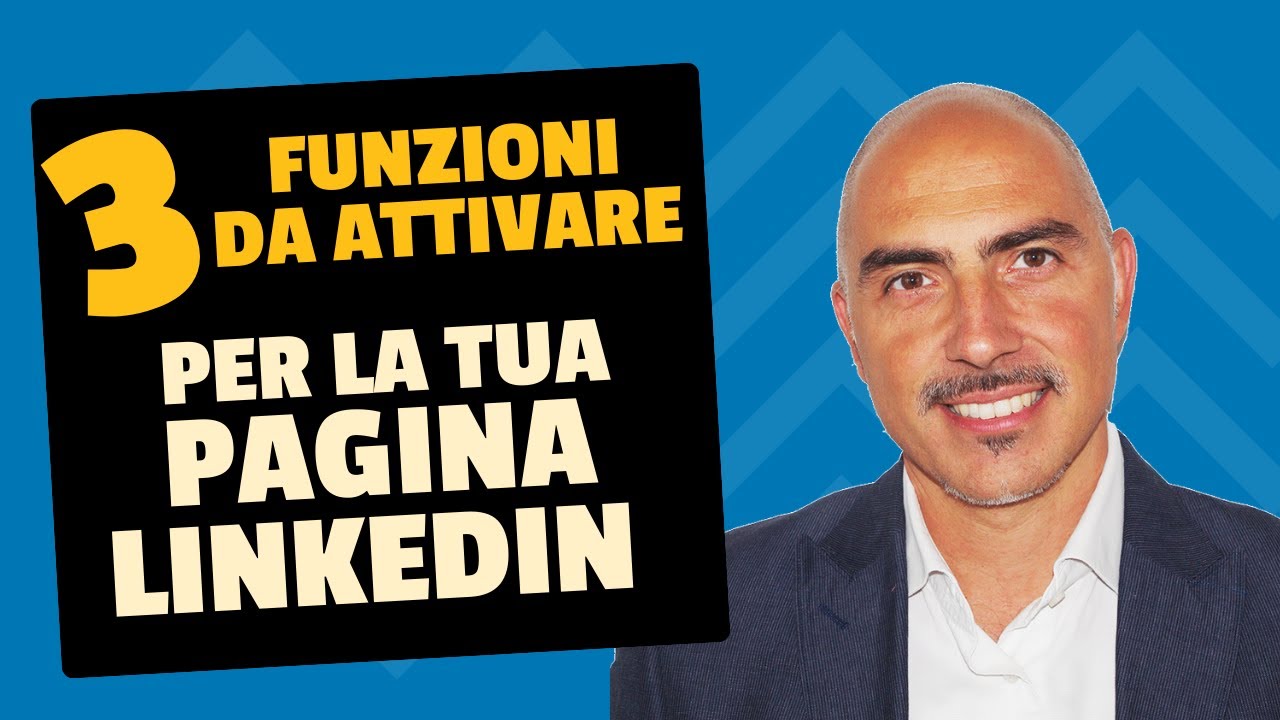 Linkedin pagina aziendale: consigli e funzionalità da attivare