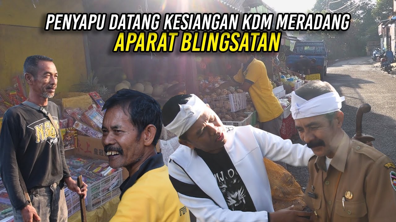 SAMPAH BERANTAKAN - PENYAPU DATANGNYA SIANG - KANG DEDI MERADANG - APARAT BLINGSATAN