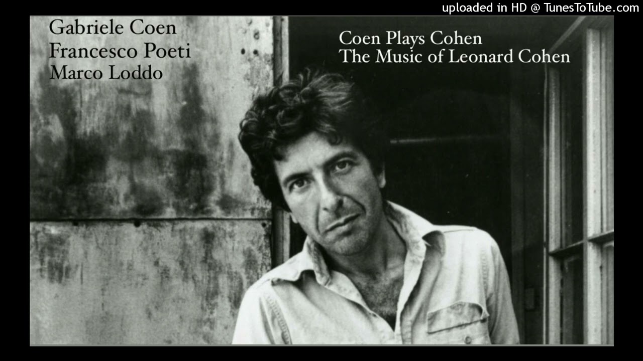 COEN PLAYS COHEN The music of Leonard Cohen: 