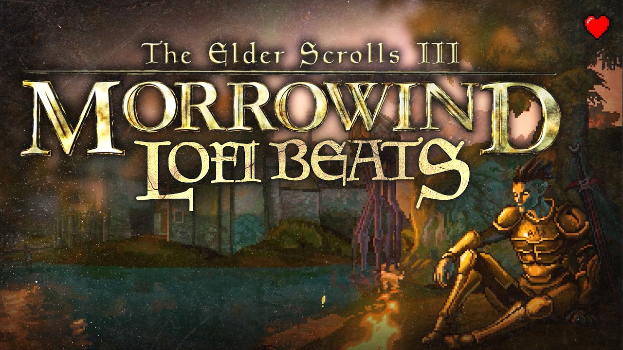 Morrowind but it's lofi beats
