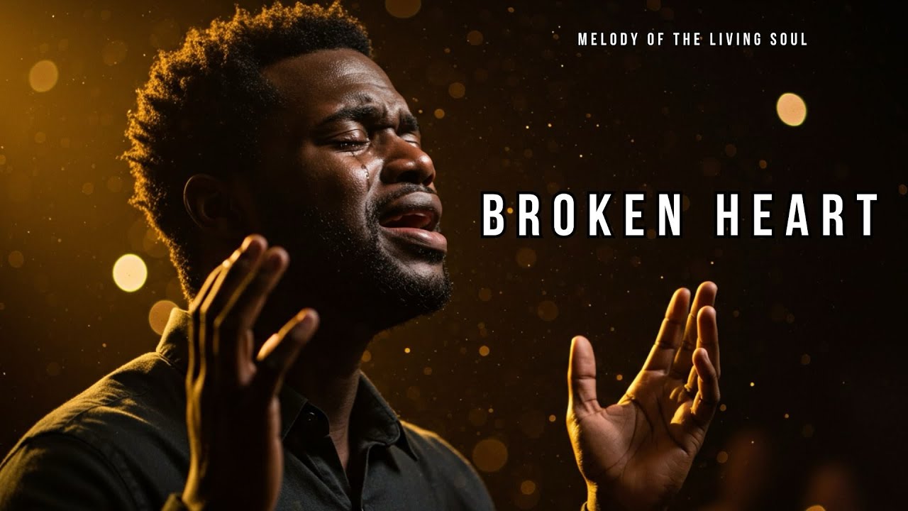 Broken Heart | The Worship Song That Will Make You Cry