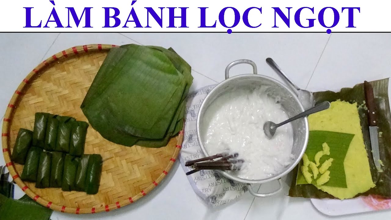 Làm bánh lọc ngọt - bánh phu thê - món ngon xứ Huế 10.[Ckfoody]