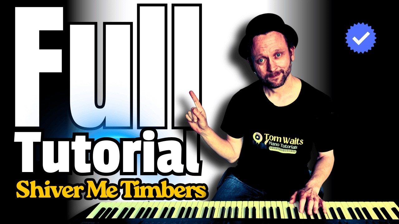 How To Play Tom Waits'  SHIVER ME TIMBERS On PIANO -  Step by Step TUTORIAL