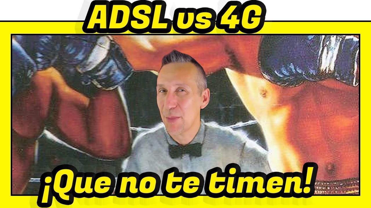 ADSL vs 4G. ¿Qué te interesa más y por qué?