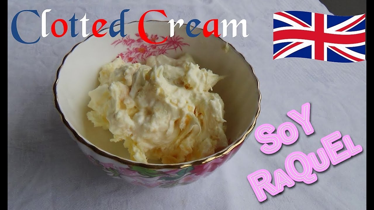 Clotted Cream Receta y té Inglés _ Soy Raquel