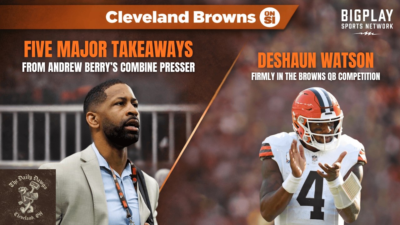 Deshaun Watson Firmly In The Browns QB1 Conversation + 5 HUGE Takeaways From The NFL Combine