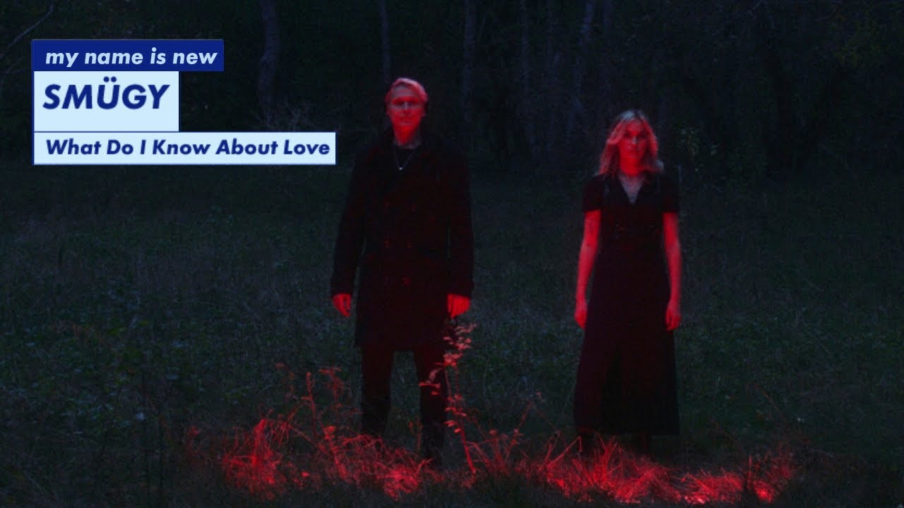 SMÜGY - What Do I Know About Love (Official Video)