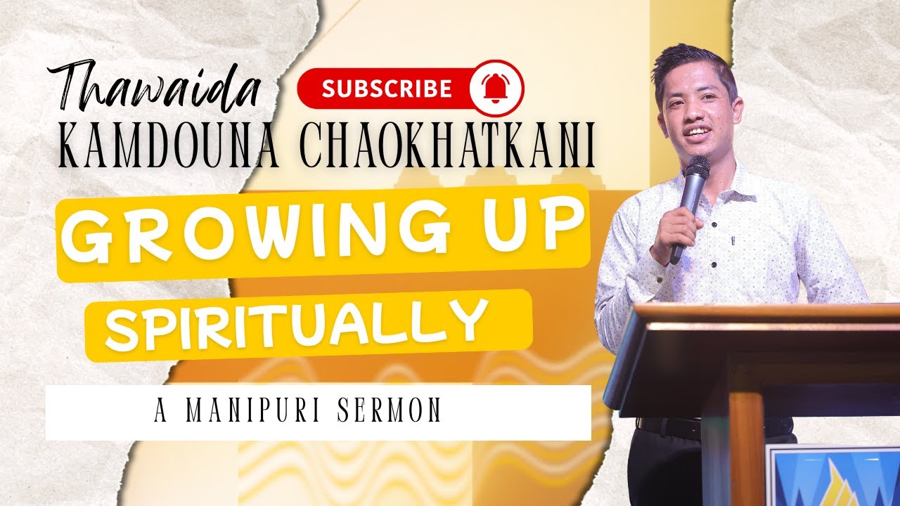 Foundation to Spiritual Growth// Manipuri Gospel Message/ Prabin Ahongshangbam