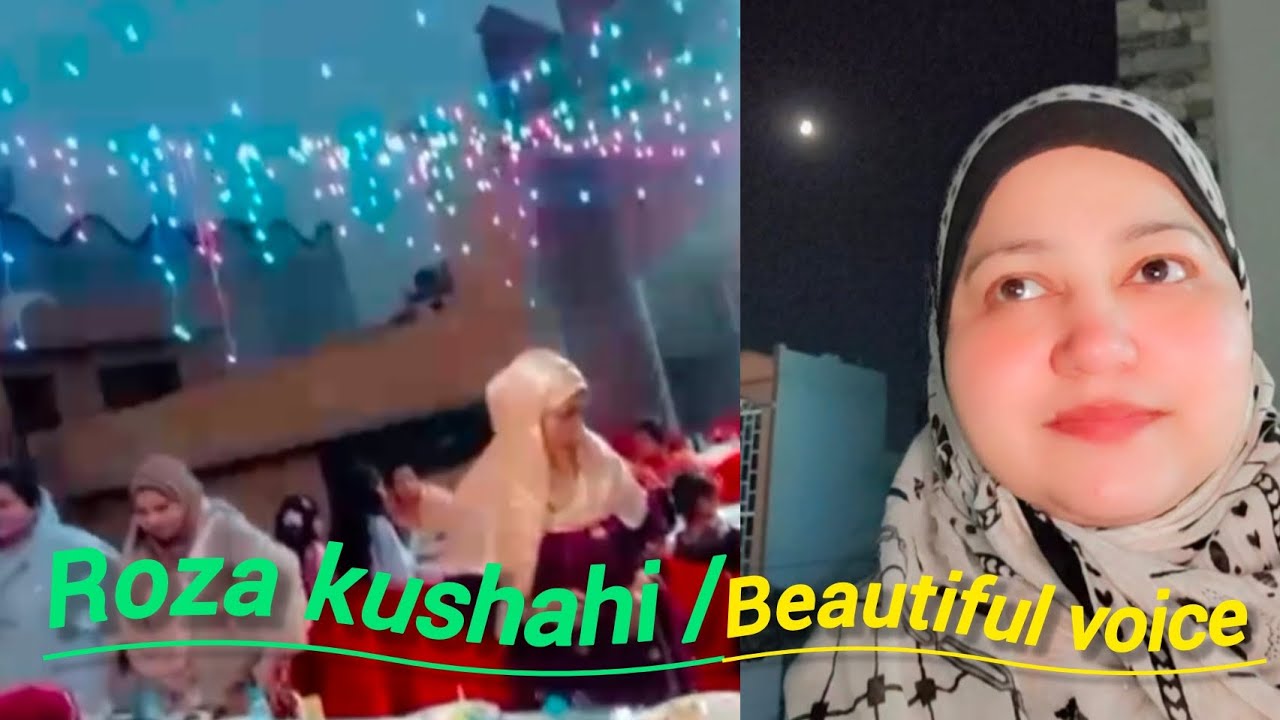 Roza Kushai ka 🔥special moment – beautiful voice ke saath 😍 |