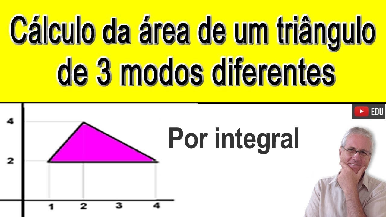 GRINGS - Integral - Cálculo da área de um triângulo de 3 modos diferentes