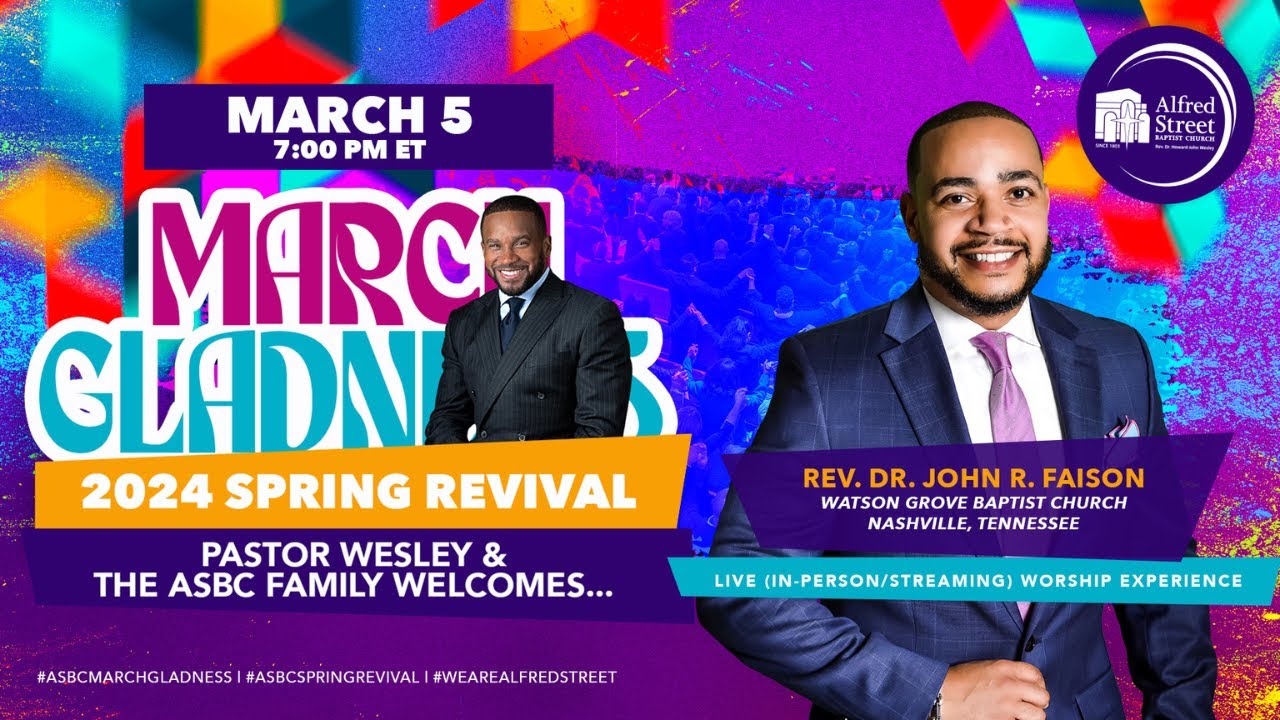 Alfred Street Baptist Church March Gladness | Rev. Dr. John R. Faison | March 5, 2024