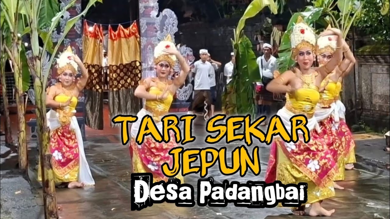 TARI SEKAR JEPUN RING PURA PESAMUHAN AGUNG PADANGBAI @SUPARTADODE 