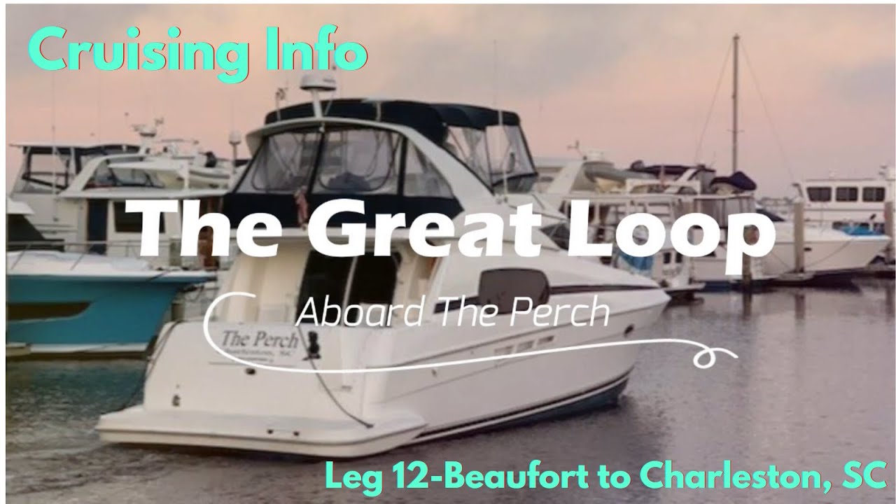Great Loop Cruising Info: Leg 12-Beaufort to Charleston, SC