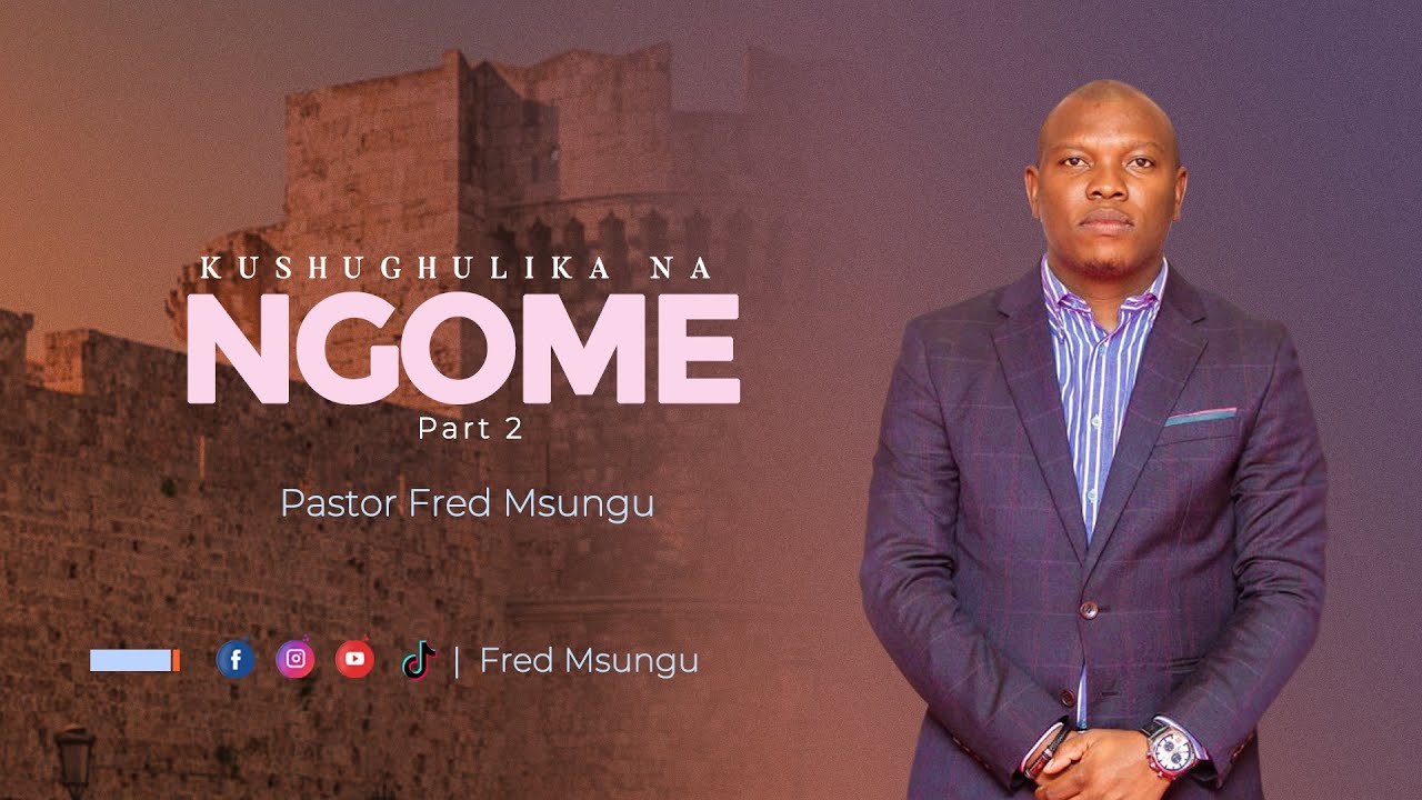 Pastor Fred Msungu- Kushughulika na Ngome (Part 2)