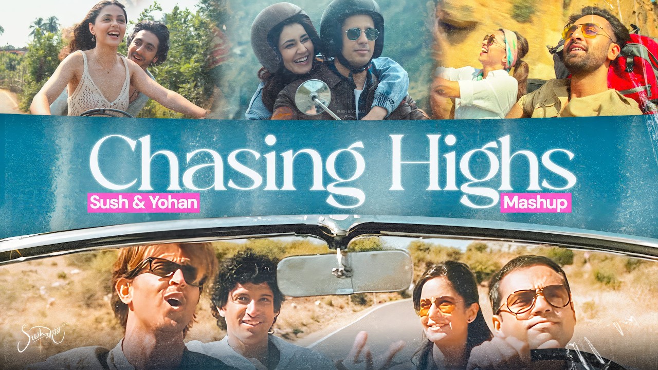 Chasing Highs✨(Sush & Yohan Mashup) - Bollywood House Mixtape