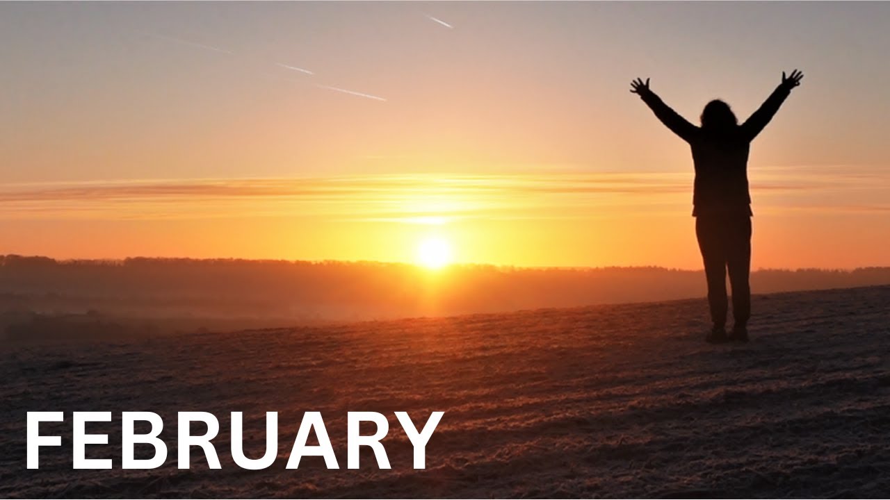 FEBRUARY - Every Sunrise