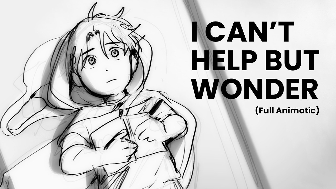 I Can't Help But Wonder (animation/animatic) | EPIC the musical
