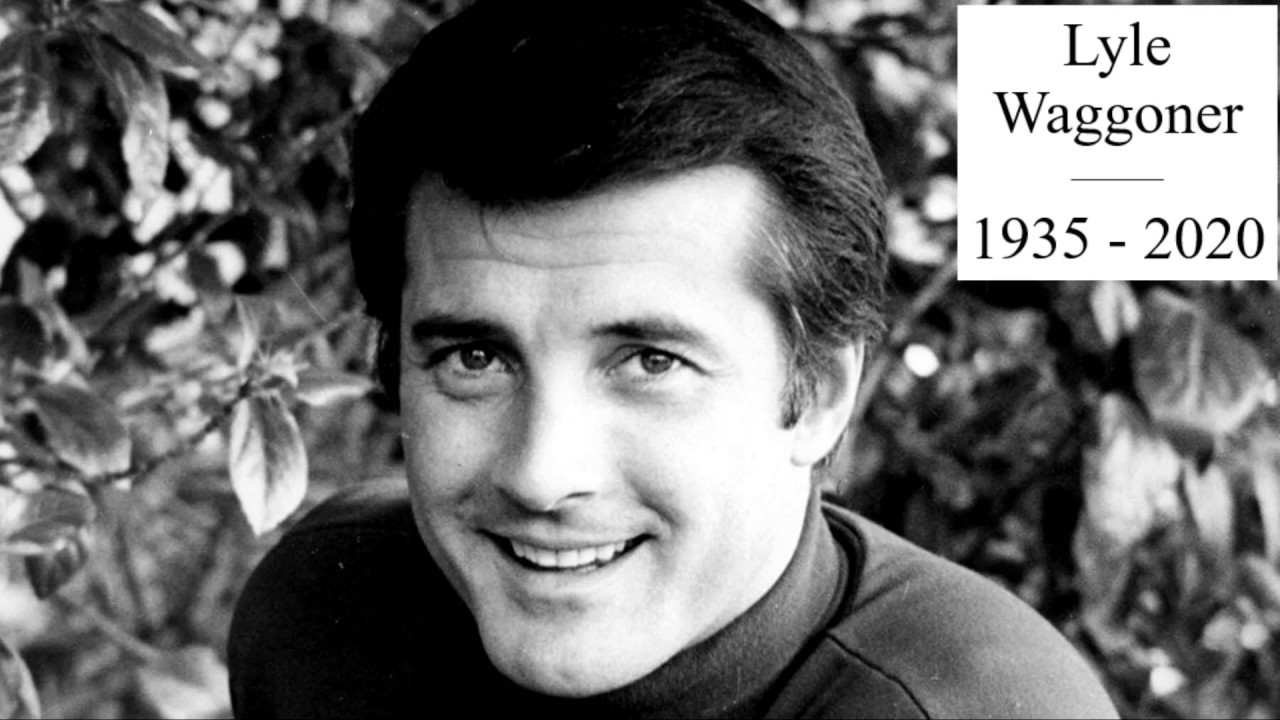 Lyle Waggoner (1935 &ndash; 2020) - In Memoriam