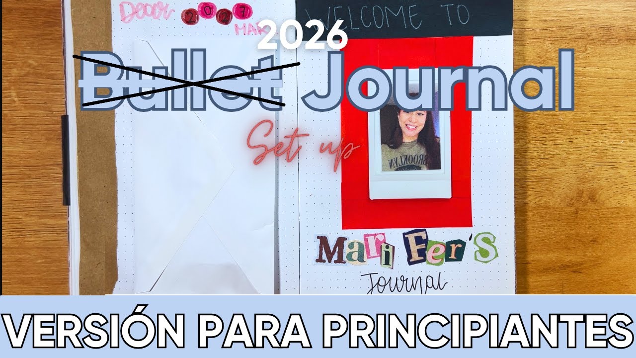 2026 JOURNAL SET UP Versión sencilla y creativa para principiantes. | This is MariFernandez