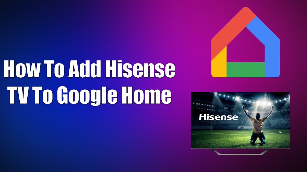 Как добавить телевизор Hisense в Google Home