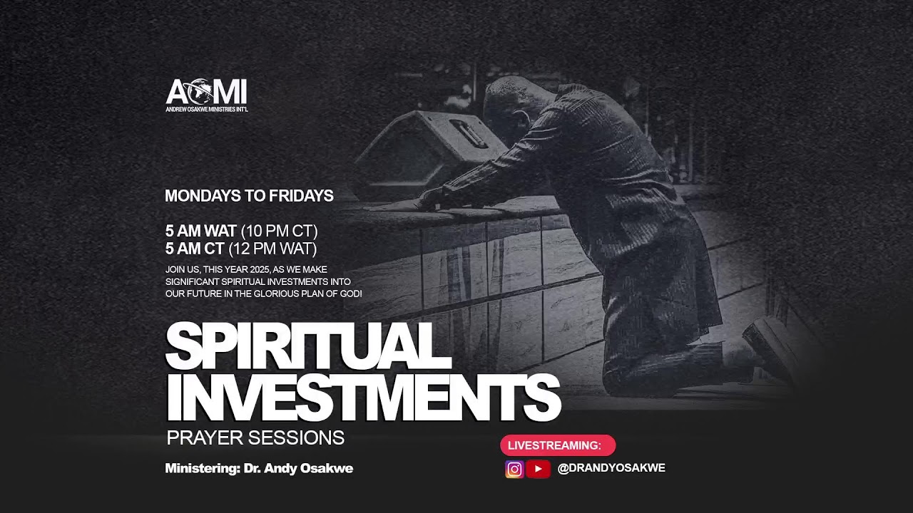 Spiritual Investments | Live Prayer with Pastor Andy Osakwe | Favour Of God