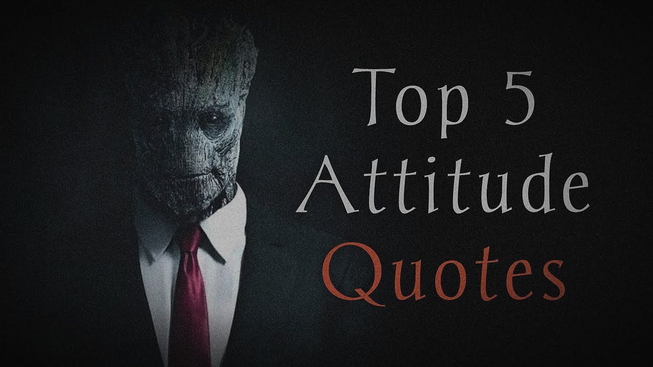 TOP 5 GREATEST ATTITUDE QUOTES