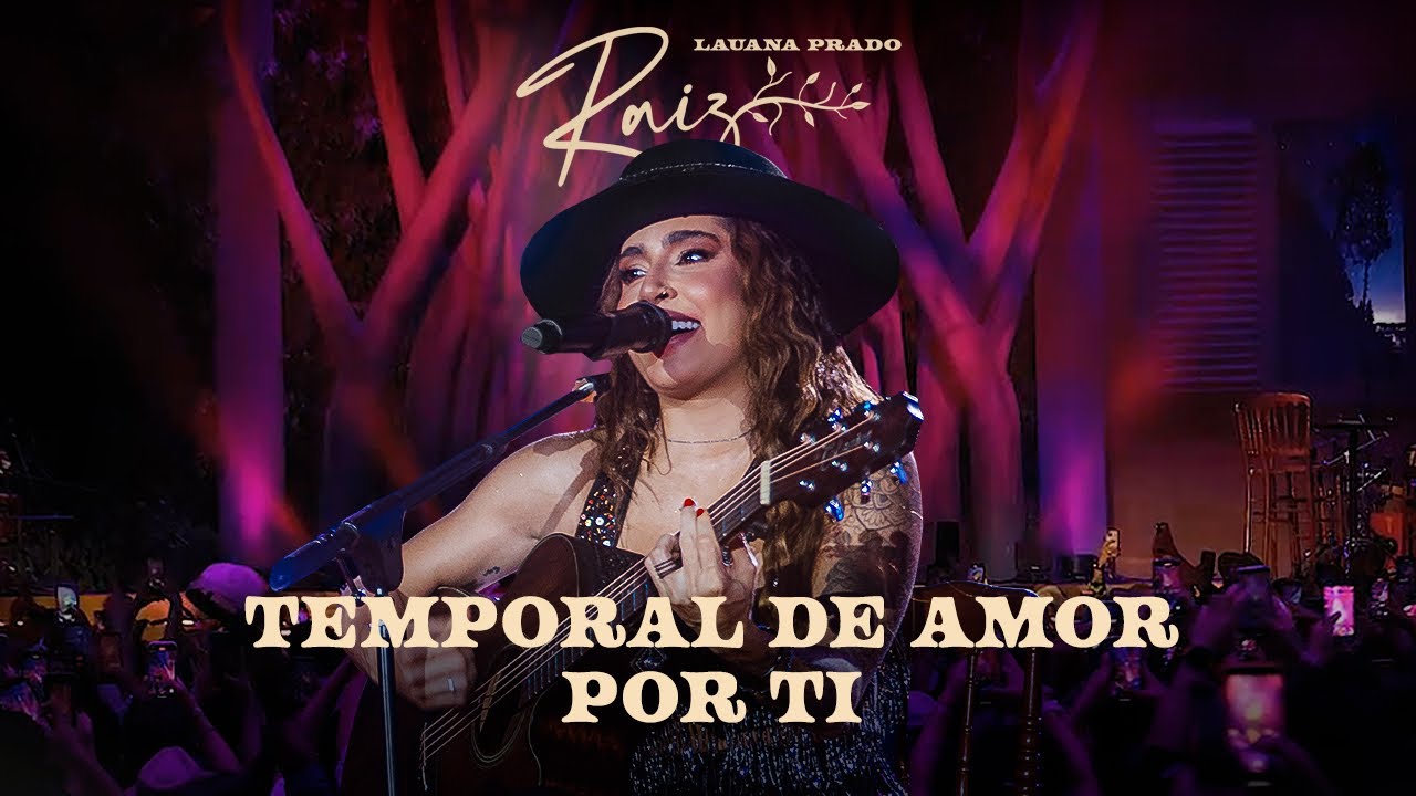 Lauana Prado Raiz Goiânia - Temporal de Amor / Por Ti