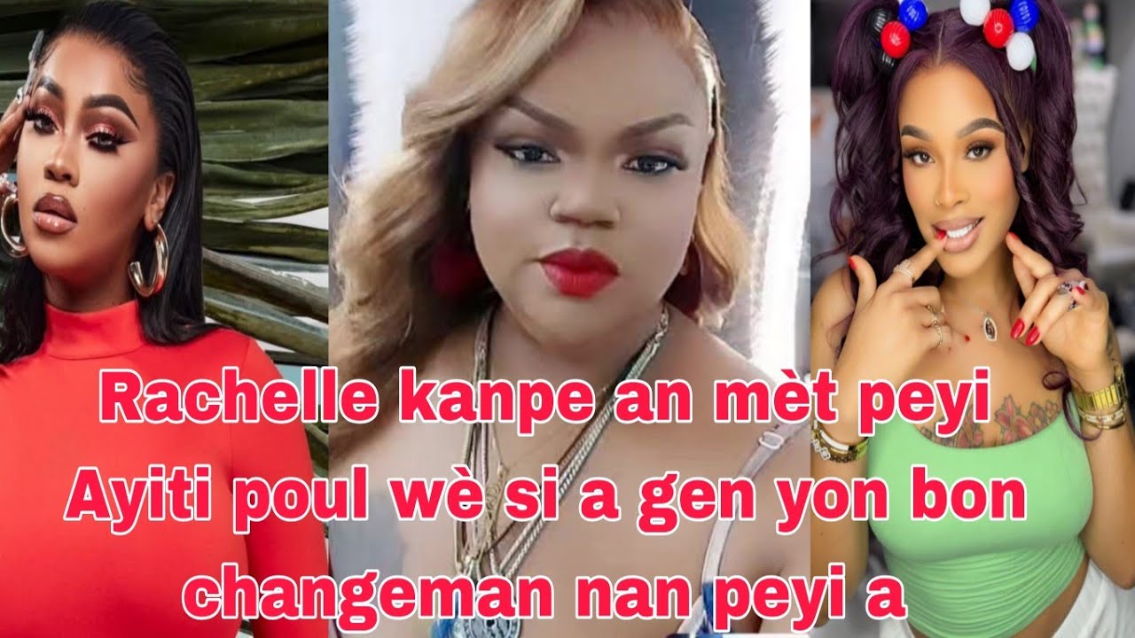 Rachelle bay milionè pa erè yo vag nèt pagen tounen/Mwen dako ak Rachelle paskel vlé byen pou peyi a