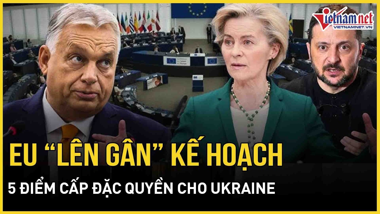 EU “lên gân” kế hoạch 5 điểm cấp đặc quyền cho Ukraine, Pháp “giáng sét” dữ dội Mỹ vì “bẻ cong EU”