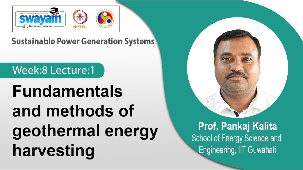 Lec 25: Fundamentals and methods of geothermal energy harvesting