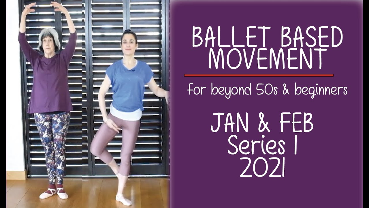 Beginners Basic Ballet Series 1 (2021) - for Beyond 50s & Beginners