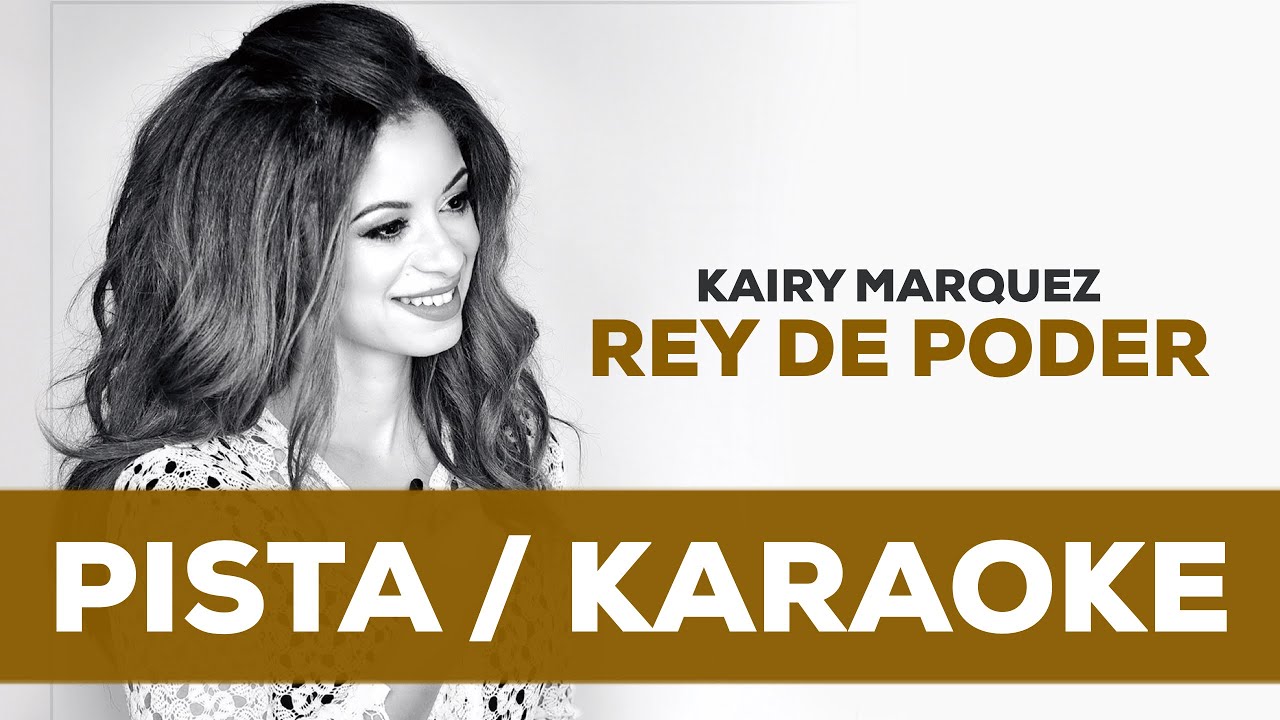 Kairy Marquez - Rey de Poder (Pista / Instrumental / Karaoke / Letras) - Música Católica
