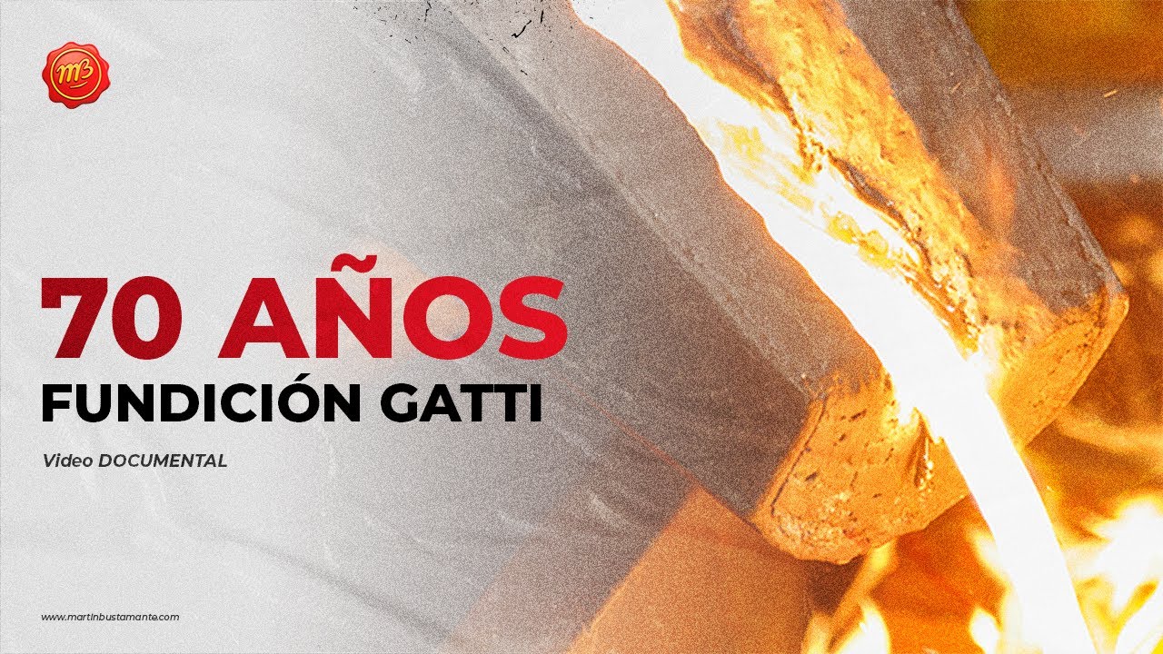 70 Años Fundición Gatti - Hierro Gris y Nodular en Argentina