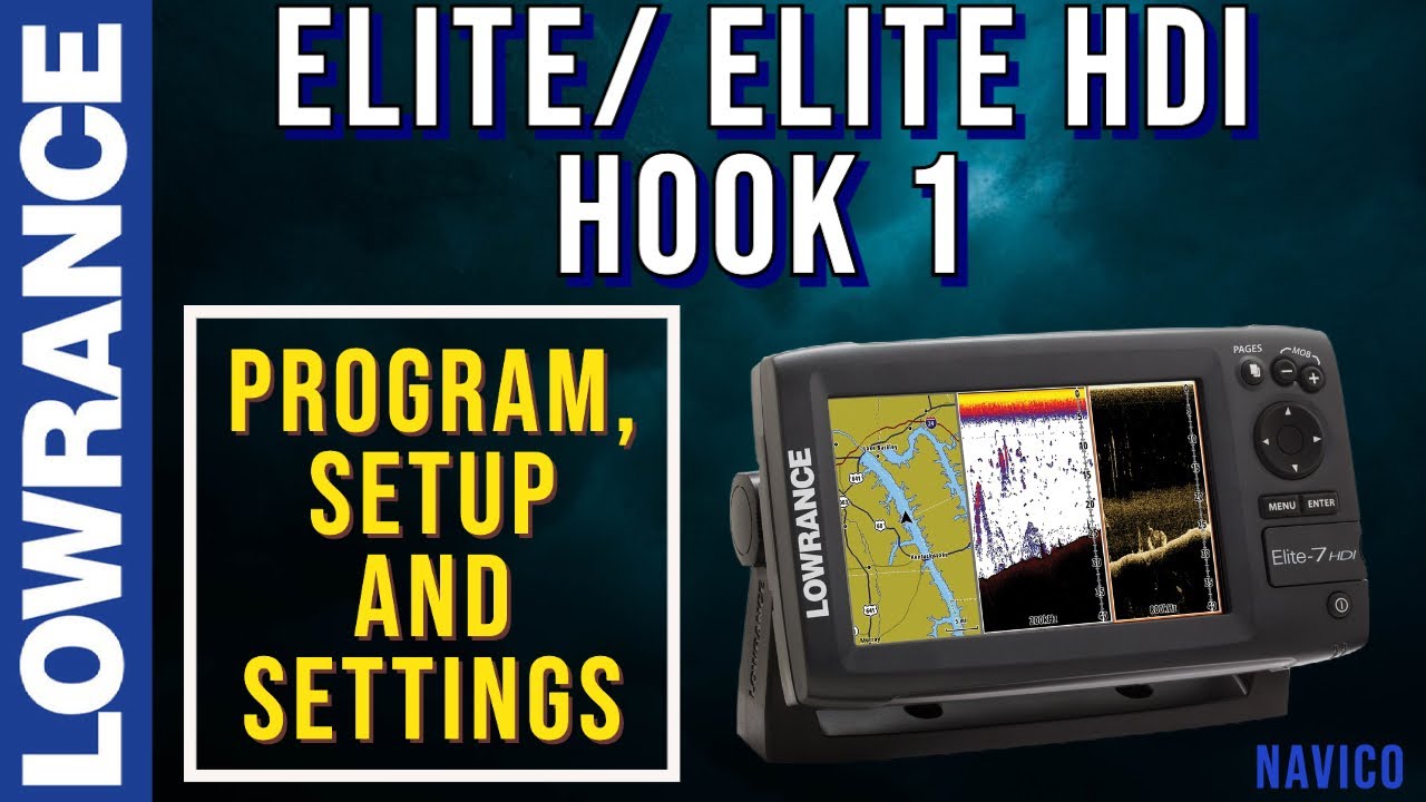 Lowrance Elite, Elite HDI, Hook Series 1 Settings, Setup, Programming and Tutorial your FishFinder
