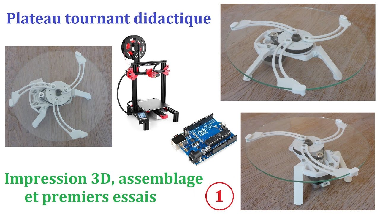Plateau tournant didactique : impression 3D, assemblage et premiers essais
