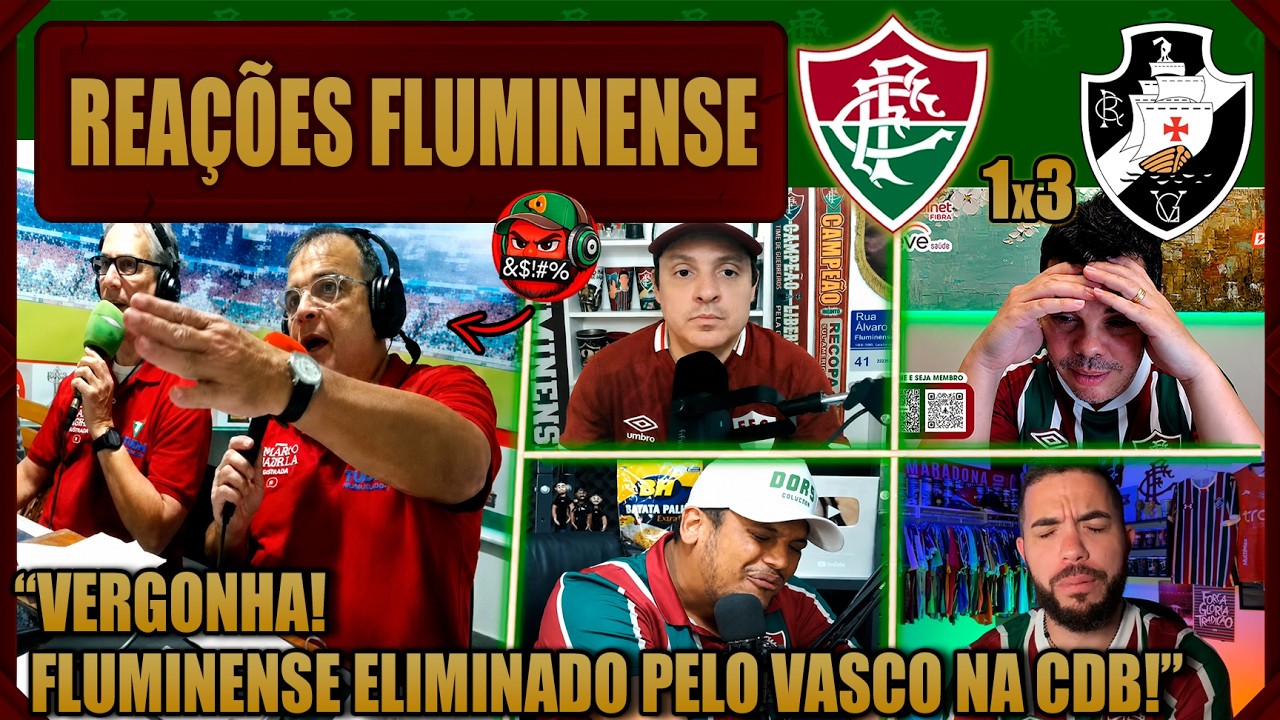 REA&Ccedil;&Otilde;ES DO FLUMINENSE - FLUMINENSE 1x3 VASCO - FLU ELIMINADO DA COPA DO BRASIL - VAMOS RIR!