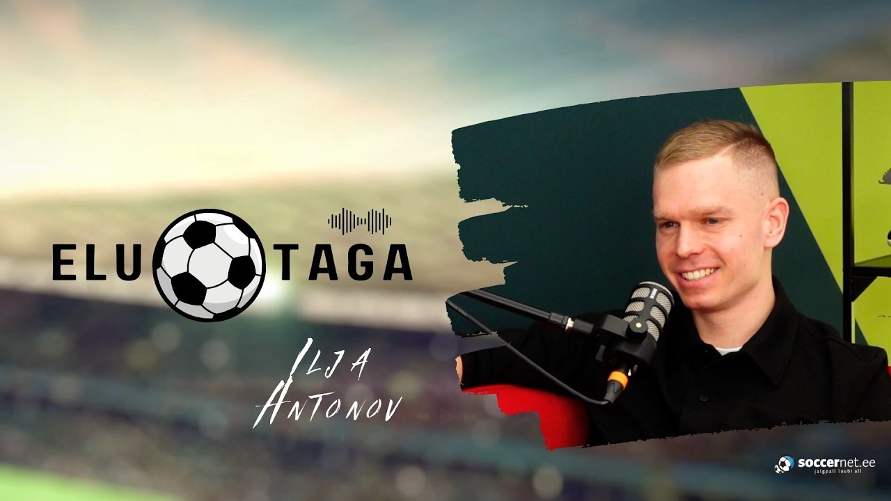 Isegi Levadia pakkumise korral oleksin liitunud Floraga! | Elu palli taga #11: Ilja Antonov