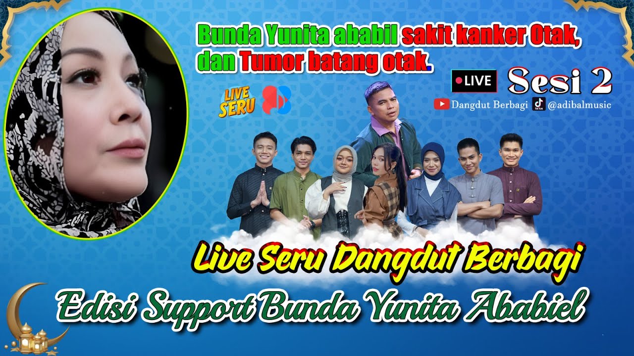 🔴 LIVE SERU DANGDUT BERBAGI EDISI SUPPORT BUNDA YUNITA ABABIEL [PART 2]