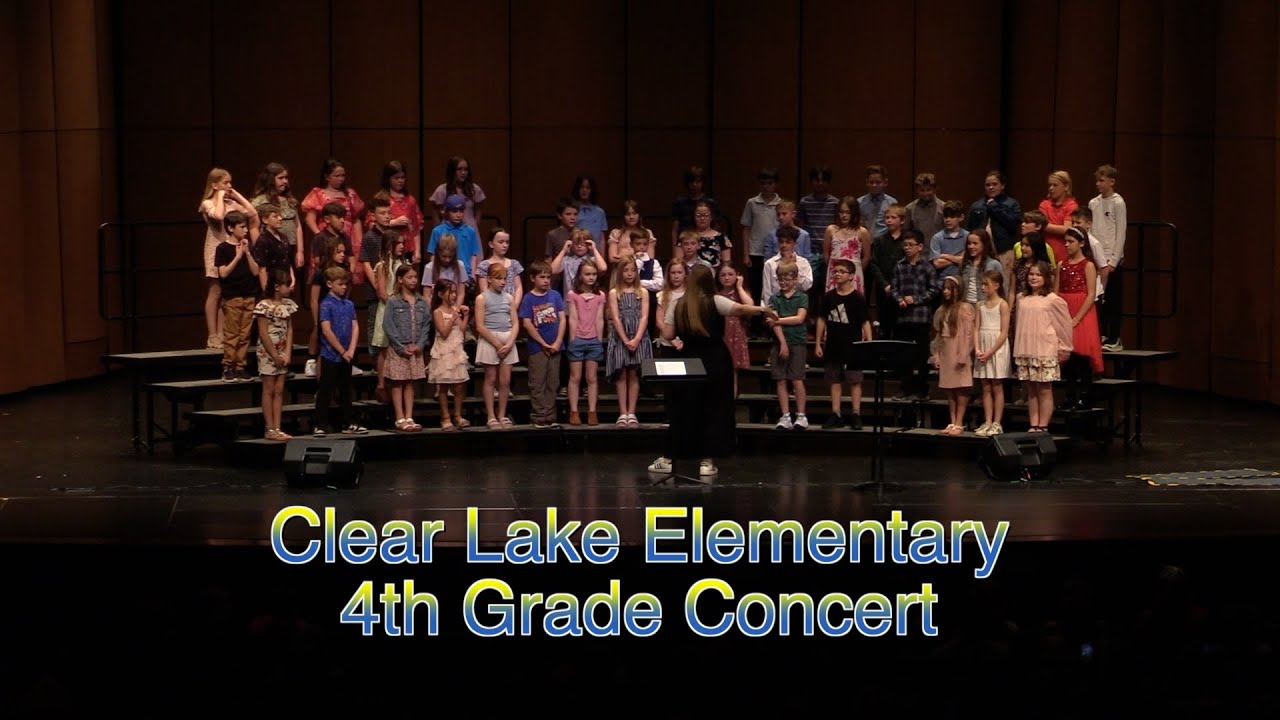 Clear Lake 4th Grade Concert: May 7th, 2025