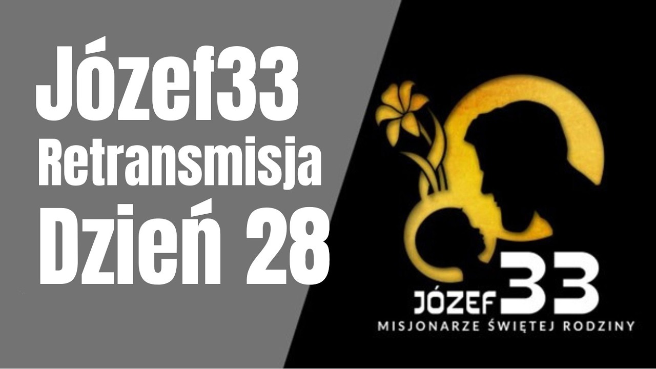 Retransmisja | rekolekcje Józef33 | dzień 28