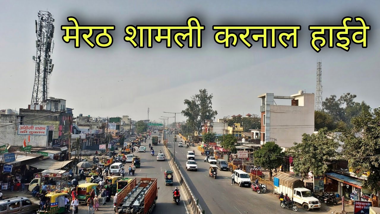 Meerut Shamli Karnal Highway meerut to Shamli road