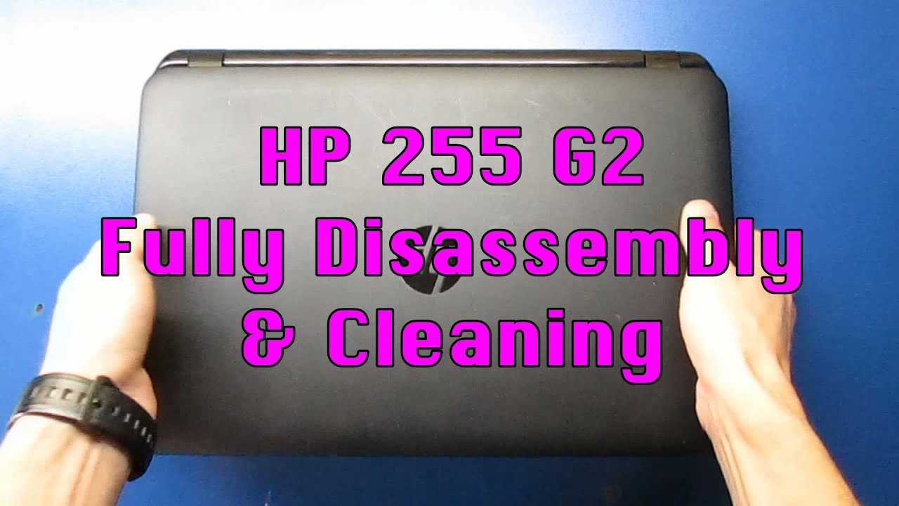 HP 255 G2 Fully disassembly & cleaning