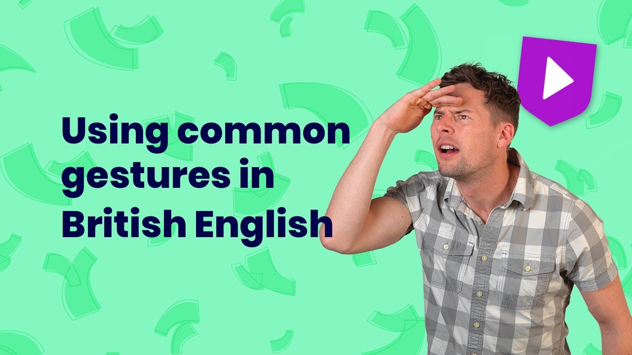 Using common gestures in British English