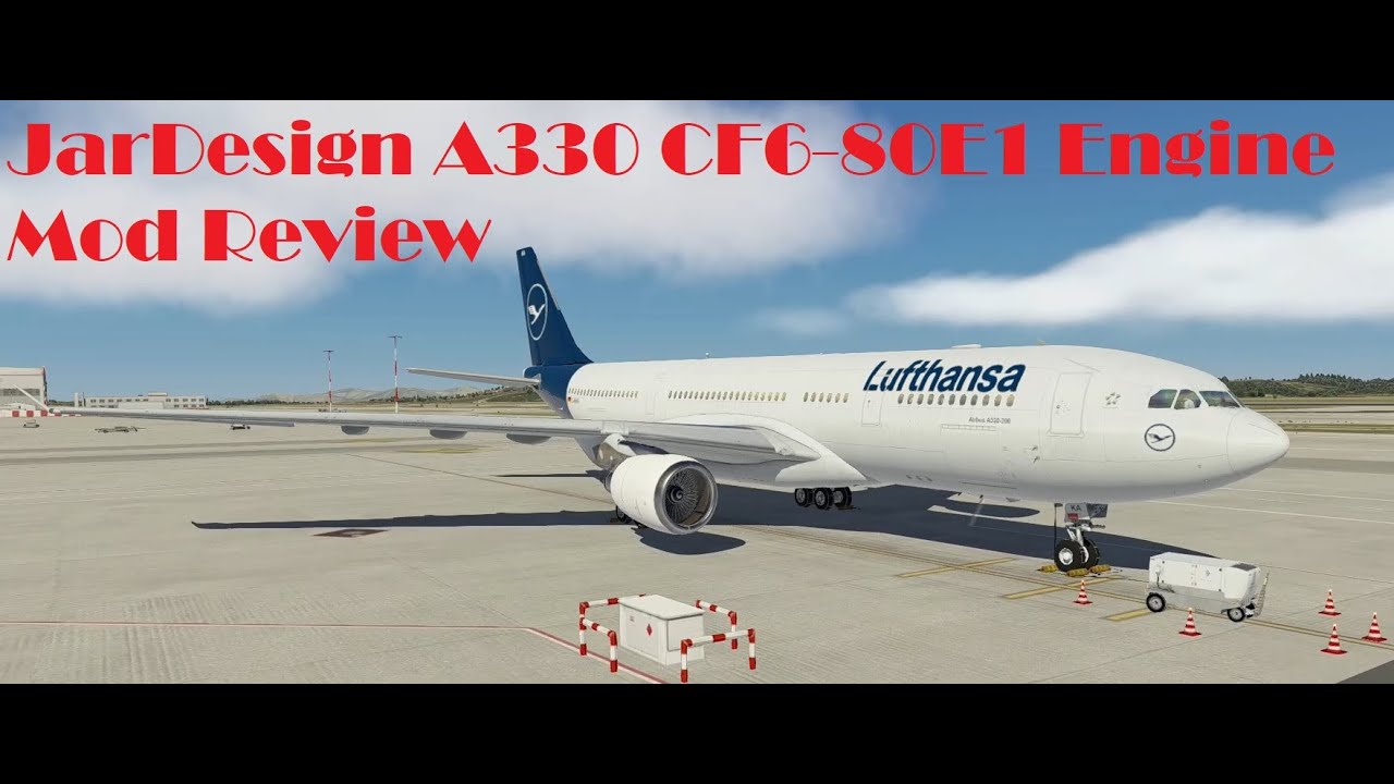 JarDesign A330 General Electric CF6-80E1 Engine Mod Quick Review