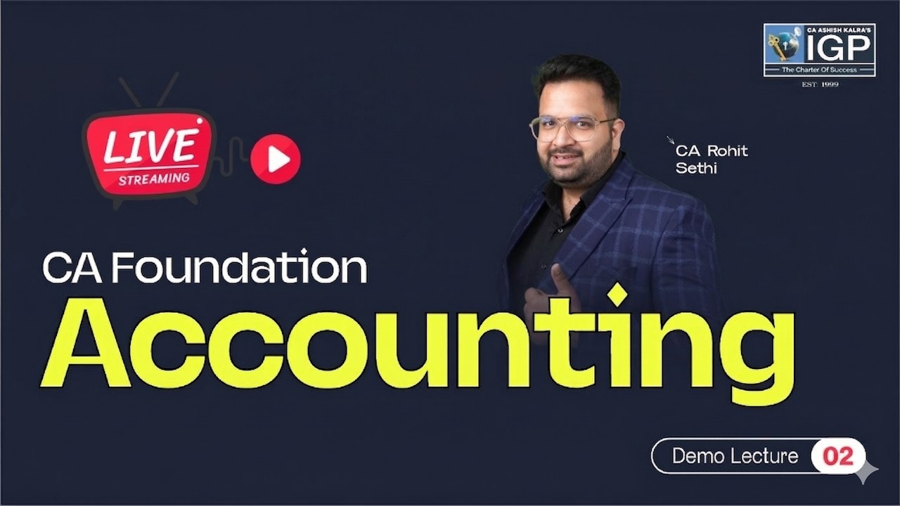CA Foundation | Accounting | Demo Lecture 2 | Sept 2026 | CA Rohit Sethi Sir | IGP Classes